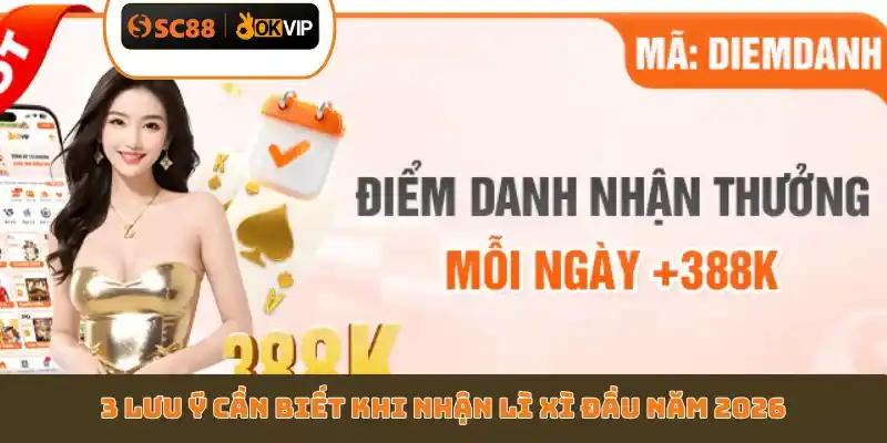 3 lưu ý cần biết khi nhận lì xì đầu năm 2026